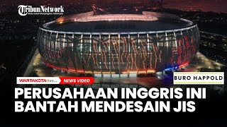 Perusahaan Inggris Buro Happold Bantah Telah Mendesain JIS [upl. by Maggio]