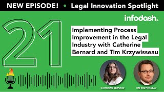 Episode 21 Implementing Process Improvement in Legal with Catherine Bernard amp Tim Krzywisseau [upl. by Johppa]