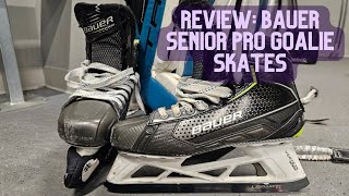 One Year Review Bauer Pro Senior Goalie Skates [upl. by Petra626]