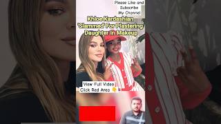 Slammed For Plastering True In Makeup  Khloe Response To Backlash  Khloe Kardashian [upl. by Murtha153]