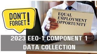 Reminder 2023 EEO Data Collections  EEO1 Component 1 [upl. by Thanasi]