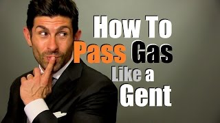 How To Pass Gas Like A Gentleman  Gas Prevention Tips [upl. by Nonad547]