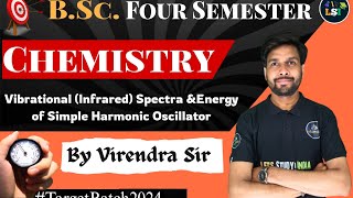 Vibrational Infrared Spectra amp Energy of Simple Harmonic Oscillator  BSc Chemistry 4th Semester [upl. by Eneirda962]