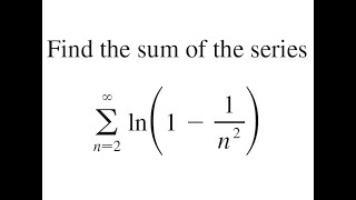 Using Telescoping Method for Series ln11n2 To Find The Sum of Series [upl. by Ellita]