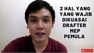 2 Hal Yang Harus Dikuasai Drafter MEP Pemula [upl. by Duke]