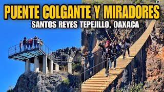 PUENTE COLGANTE Miradores de Cristal y Cuevas  Santos Reyes Tepejillo Juxtlahuaca Oaxaca [upl. by Gentes]