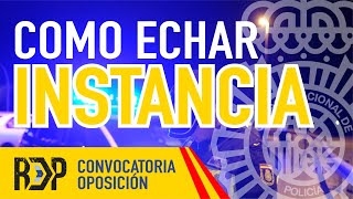 Convocatoria Oposición Policía Nacional Cómo echar INSTANCIA [upl. by Anahoj]