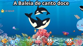 A Baleia de canto doce [upl. by Omero388]