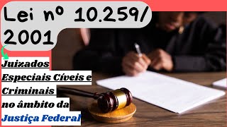 Lei dos Juizados Especiais Federais Lei nº 102592001 em ÁUDIO 📚⚖ [upl. by Yentrok]