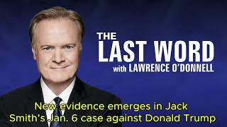 New evidence emerges in Jack Smith’s Jan 6 case against Donald Trump [upl. by Eversole]