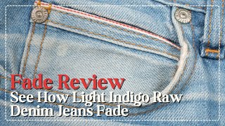 Fade Review See How Light Indigo Raw Denim Jeans Fade [upl. by Miran]