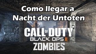 Zombis Black Ops 2  Cómo llegar a Nacht der Untoten en Tranzit  Easter Egg [upl. by Einhoj]