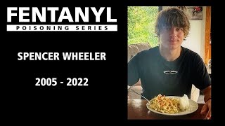 FENTANYL POISONING Spencer Wheelers Story [upl. by Acimad784]