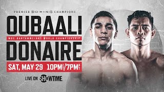 Oubaali vs Donaire PREVIEW May 29 2021  PBC on SHOWTIME [upl. by Alo]