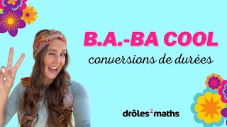 BABA Cool 3  Conversions de Durées [upl. by Eitnom]