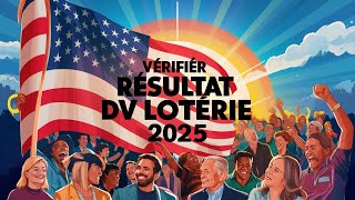 VERIFIER RESULTAT DV LOTERIE 2025 [upl. by Kareem698]