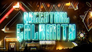 【4K】 quotAncestral Calamityquot by MrSpaghetti amp more Extreme Demon  Geometry Dash 211 [upl. by Nylahsoj746]