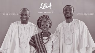 IBA  NATHANIEL BASSEY feat DUNSIN OYEKAN amp DASOLA AKINBULE nathanielbassey dunsinoyekan iba [upl. by Elisa]