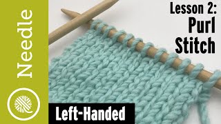 How to Knit  Purl Stitch for Stockinette  Lesson 2 Left Handed [upl. by Haleemak]