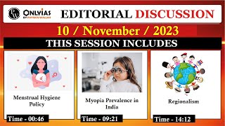 10 November 2023  Editorial Discussion  Regionalism Menstrual Health Myopia [upl. by Ruhtracam]