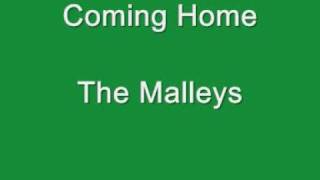 Coming Home  The Malleys [upl. by Gib]