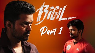 Bigil  Latest Super Hit Movie Part 1  Vijay  Nayanthara  A R Rahman [upl. by Kester]