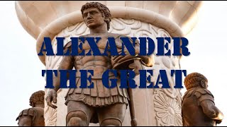 Alexander the Great The Life and Legacy of a Conqueror [upl. by Anrahc]