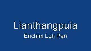 Lianthangpuia enchimloh pari [upl. by Balbinder]