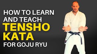 Learn and Teach Tensho Kata for Goju Ryu [upl. by Dnilazor217]