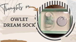 Owlet Dream Sock Review Smart Baby Monitor for Better Sleep Quality and Safety [upl. by Ojela]