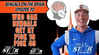 Who Bengals Can Get At Picks 18 and 49 In 2024 NFL Draft  Bengals On The Brain with Joe Goodberry [upl. by Cato88]