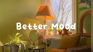 作業用BGM 気分が良くなる英語の歌  Better Mood [upl. by Ecerehs]