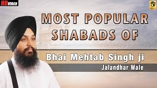 Most Popular Shabads By Bhai Mehtab Singh  Jalandar Wale  Shabad  Gurbani  Kirtan  Non stop [upl. by Sadler]