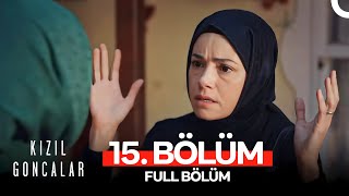 Kızıl Goncalar 15 Bölüm [upl. by Atina313]