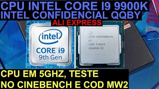 CPU INTEL CORE I9 9900K ESINTEL CONFIDENCIALALI EXPRESS TESTE EM 5GHz CINEBENCH E COD MW2 [upl. by Erolyat945]