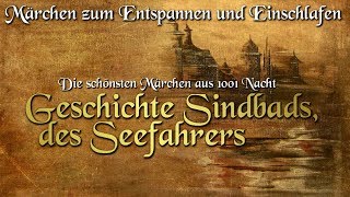 Geschichte Sindbads des Seefahrers  Märchen aus 1001 Nacht  Märchen für Kinder und Erwachsene [upl. by Huntlee]