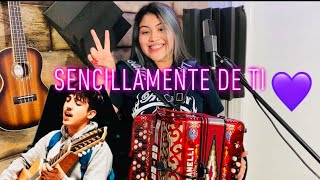 T3R Elemento  Sencillamente de Ti  Cover con acordeon  Satcha Lopez melodybandacordeonclass [upl. by Anidnamra]