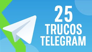 25 TRUCOS de TELEGRAM para APROVECHARLO AL MÁXIMO [upl. by Eniahs]