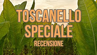 TOSCANELLO SPECIALE  IL MIGLIORE FRA TUTTI   Recensione [upl. by Graehl]