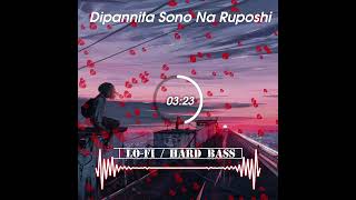 Dipannita Sono Na Ruposhi Lofi  Hard Bass  music love lofi lofimusic shorts subscribe hindi [upl. by Renard]