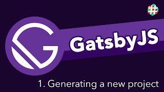 GatsbyJS Quick Guide  Generating your new project [upl. by Raseac]