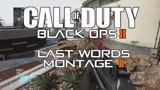 Oh Please Continue 2 Black Ops 2 Last Words Montage [upl. by Xel]