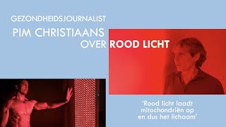 Rood licht laadt de energiecentrales van het lichaam op zegt Pim Christiaans [upl. by Mattson]