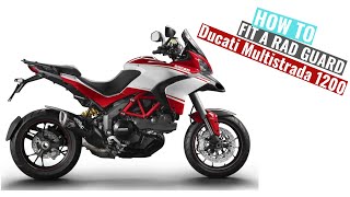 Ducati Multistrada 1200 2010  2014 Rad Guard fitting instructions [upl. by Sitrik422]