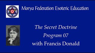 The Secret Doctrine Program 07  with Francis Donald [upl. by Jegar]