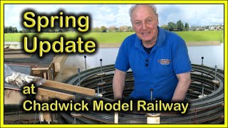 SPRING UPDATE at Chadwick Model Railway  223 [upl. by Uah]