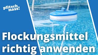 Pool Flockungsmittel einsetzen In 3 Schritten zum klaren Poolwasser [upl. by Omrellig]