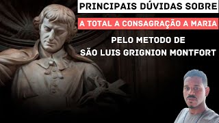 Tirando dúvidas sobre a consagração a Maria por São Luís Montfort [upl. by Natalina]