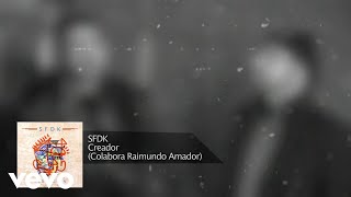 SFDK  Creador ft Raimundo Amador Lyric Video Oficial [upl. by Saphra470]