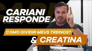 MELHOR HORÁRIO PARA A CREATINA E COMO DIVIDIR SEUS TREINOS  CARIANI RESPONDE [upl. by Assiroc]